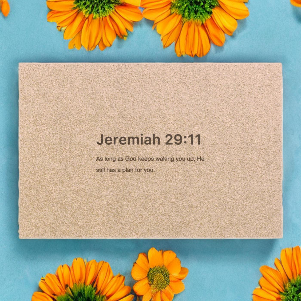 AS LONG AS GOD KEEPS WAKING YOU UP JEREMIAH 29:11 - DOORMAT
