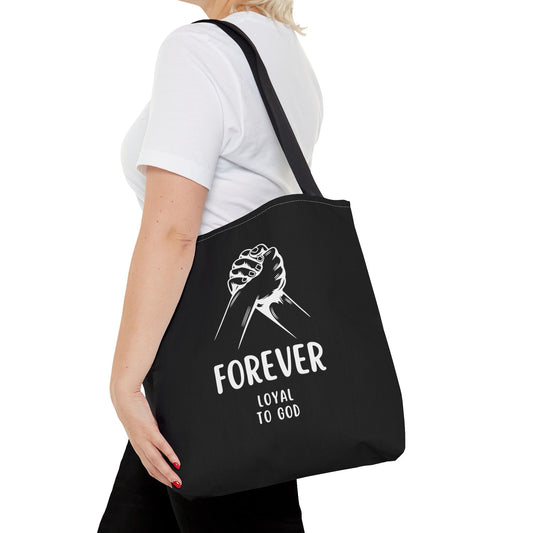 FOREVER LOYAL TO GOD - BAG