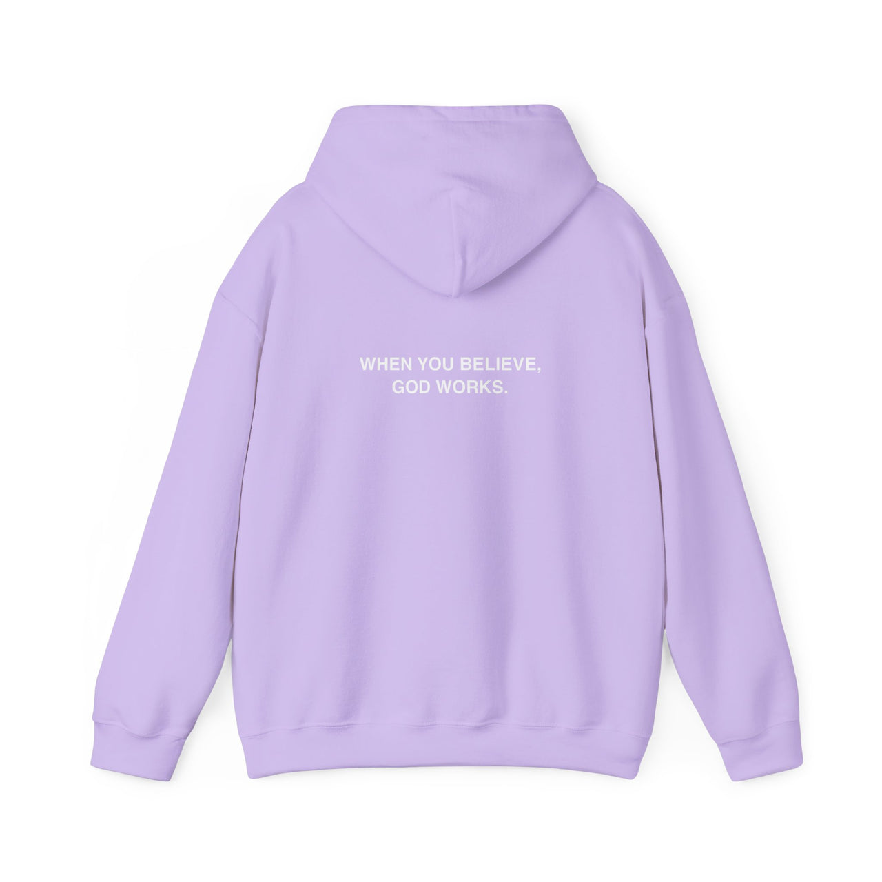 WHEN YOU BELIEVE, GOD WORKS - HOODIE