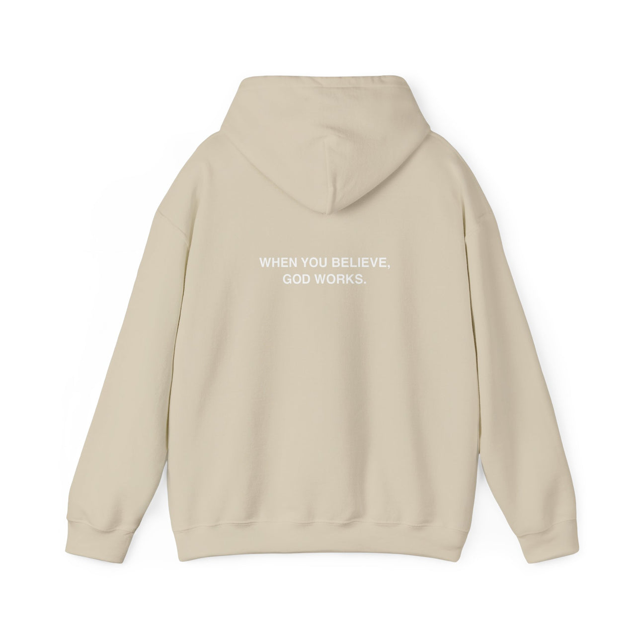 WHEN YOU BELIEVE, GOD WORKS - HOODIE