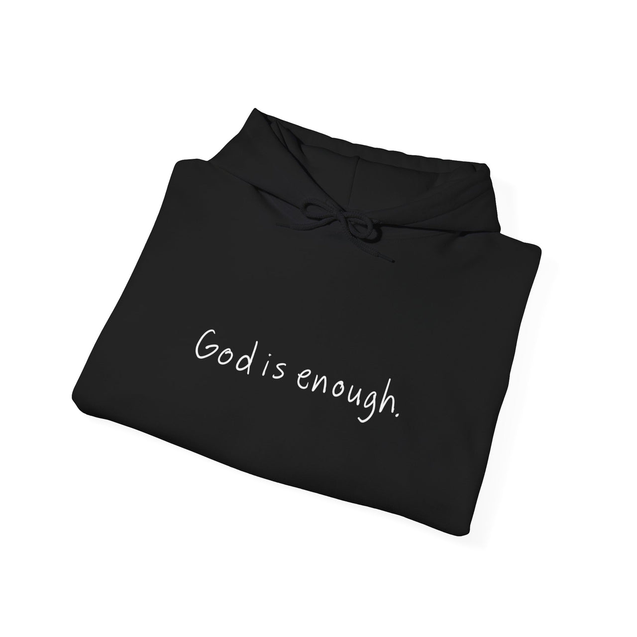 GOD IS ENOUGH - HOODIE