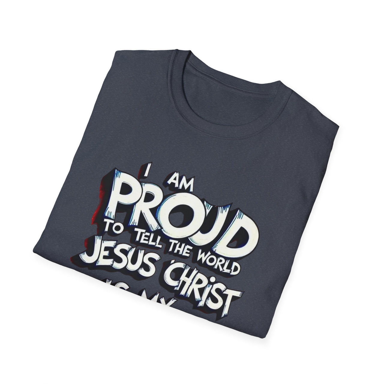 I AM PROUD JESUS CHRIST IS MY SAVIOR - TEE