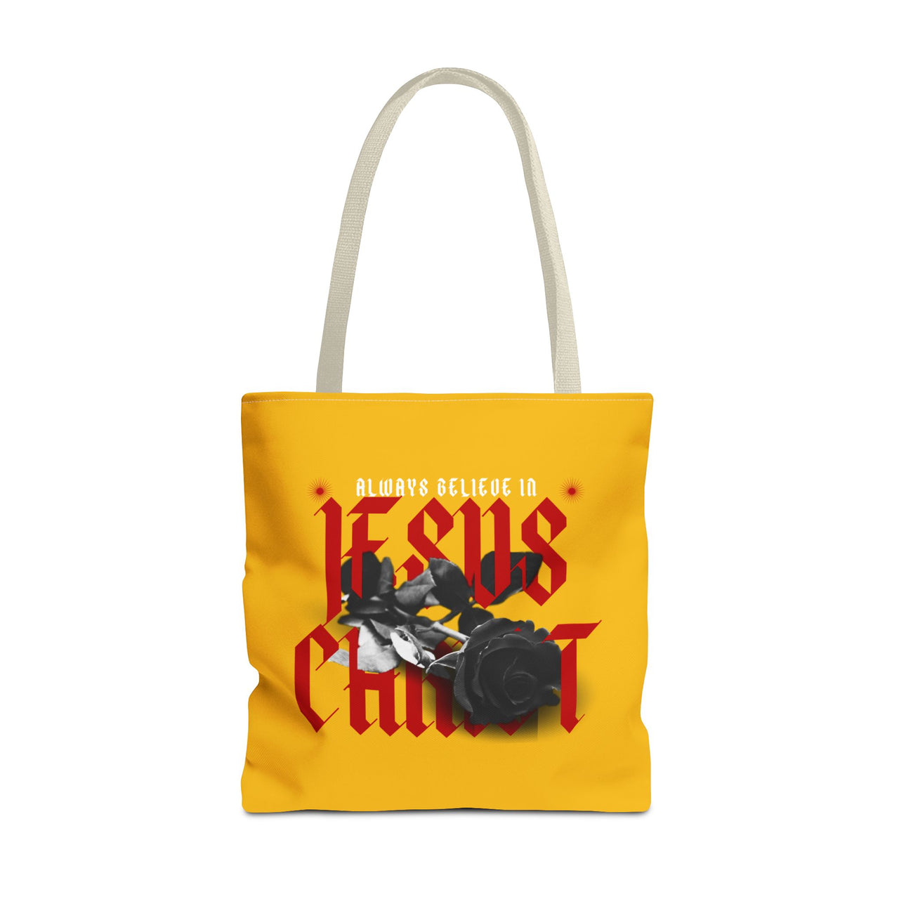 ALWAYS BELIEVE IN JESUS CHRIST - BAG