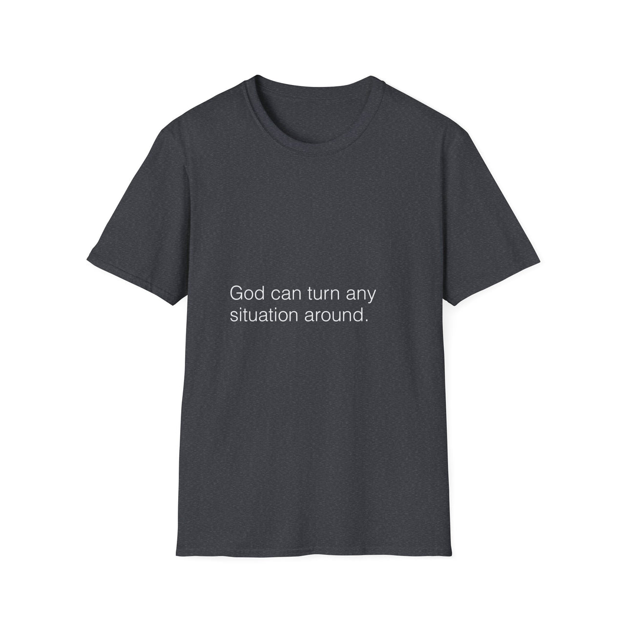 GOD CAN TURN ANY SITUATION AROUND - TEE
