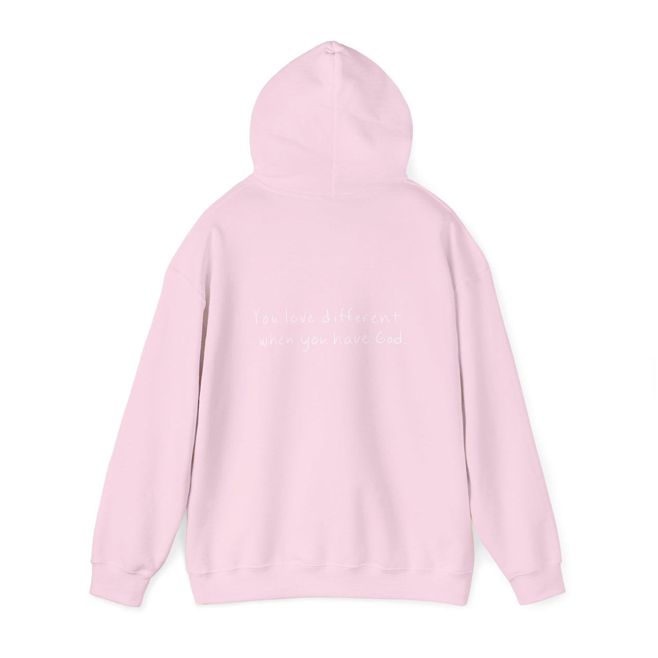 YOU LOVE DIFFERENT WHEN YOU HAVE GOD - HOODIE