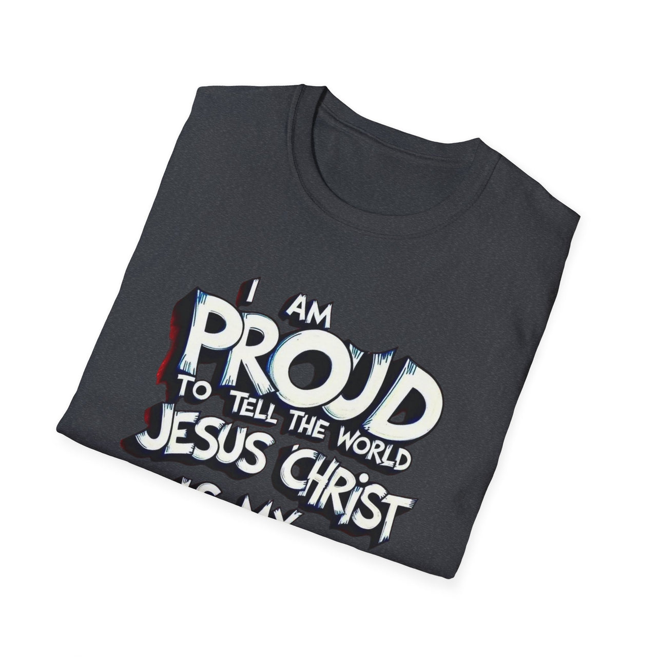 I AM PROUD JESUS CHRIST IS MY SAVIOR - TEE