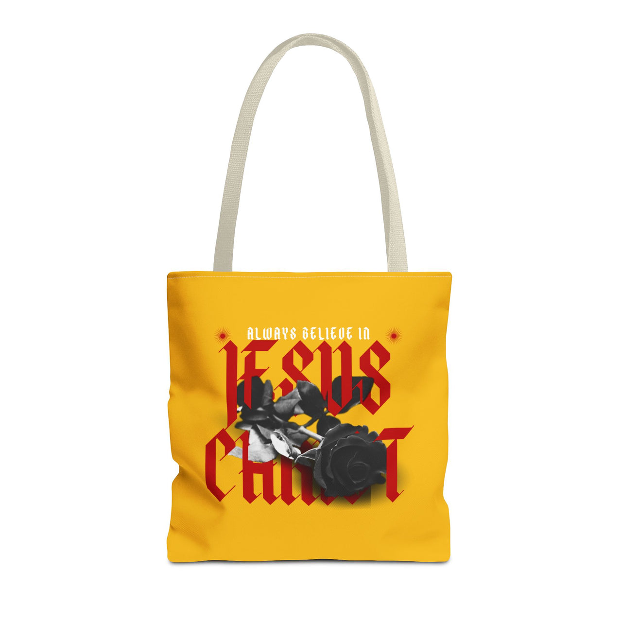 ALWAYS BELIEVE IN JESUS CHRIST - BAG