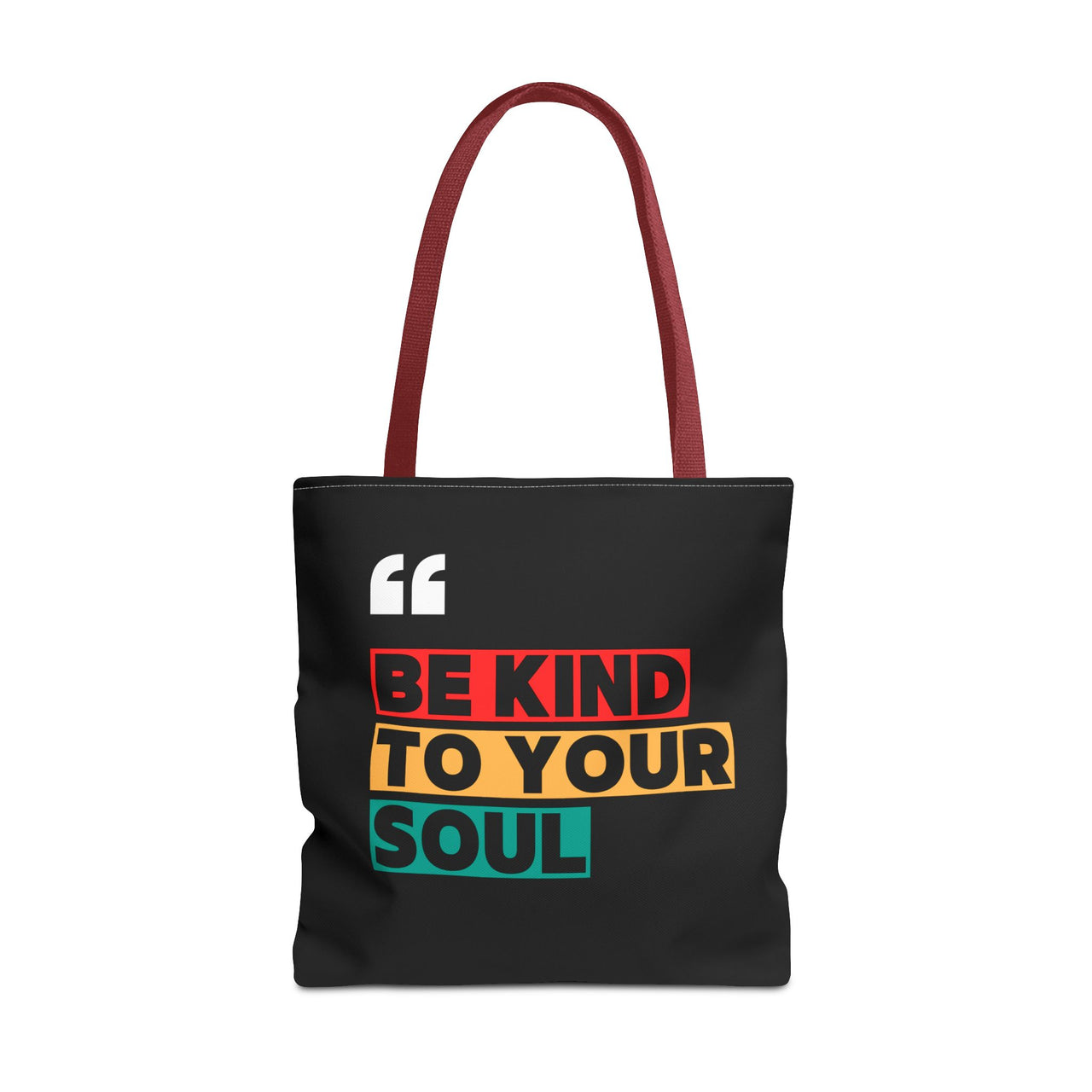 BE KIND TO YOUR SOUL - BAG