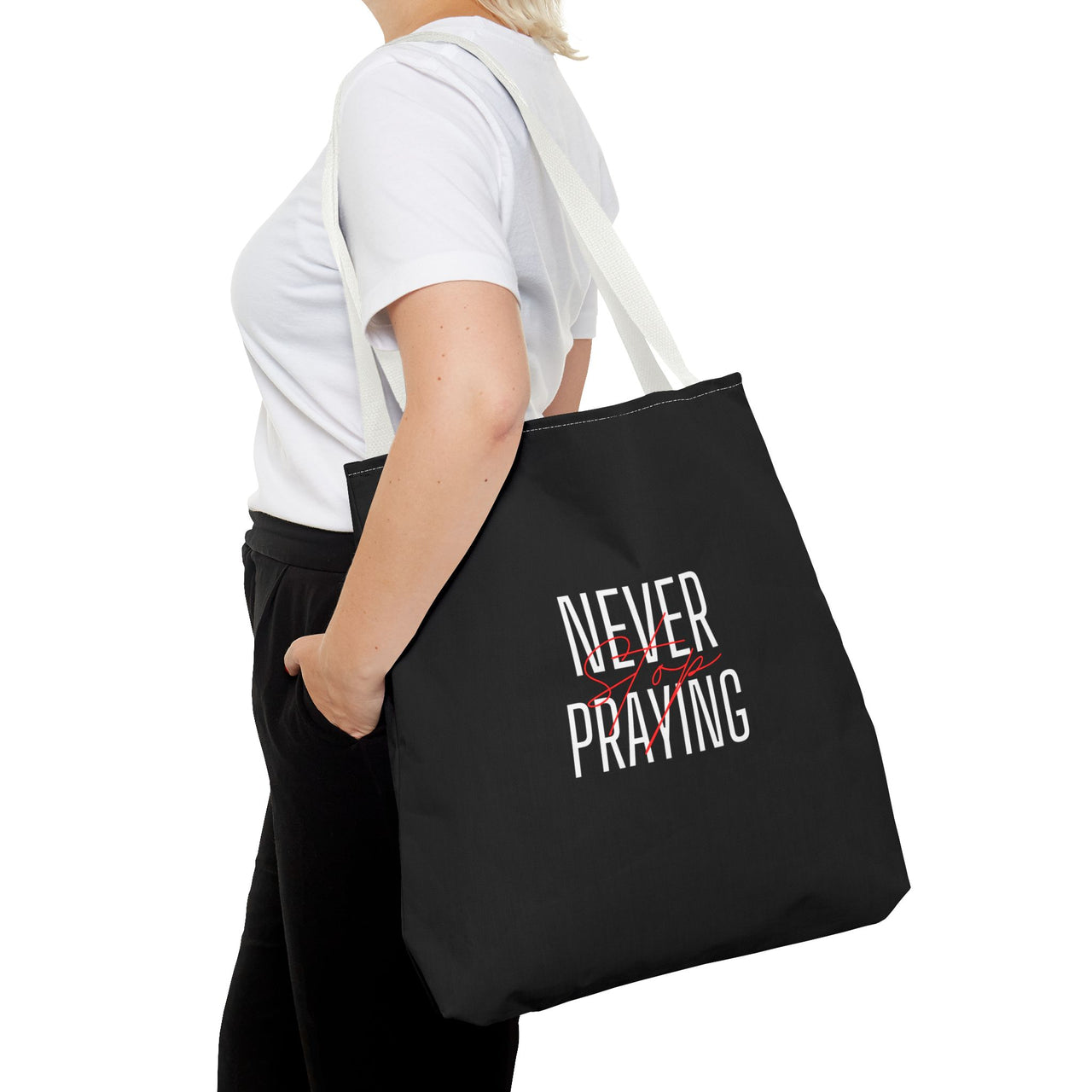 NEVER STOP PRAYING - BAG