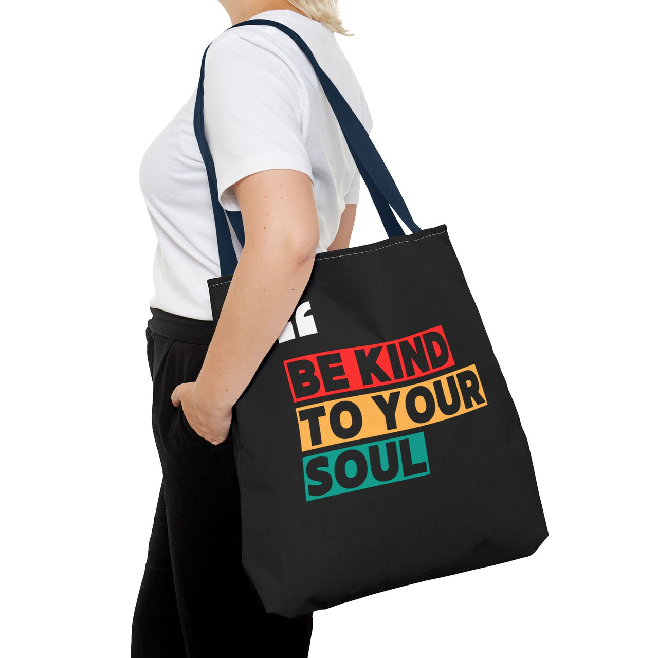 BE KIND TO YOUR SOUL - BAG