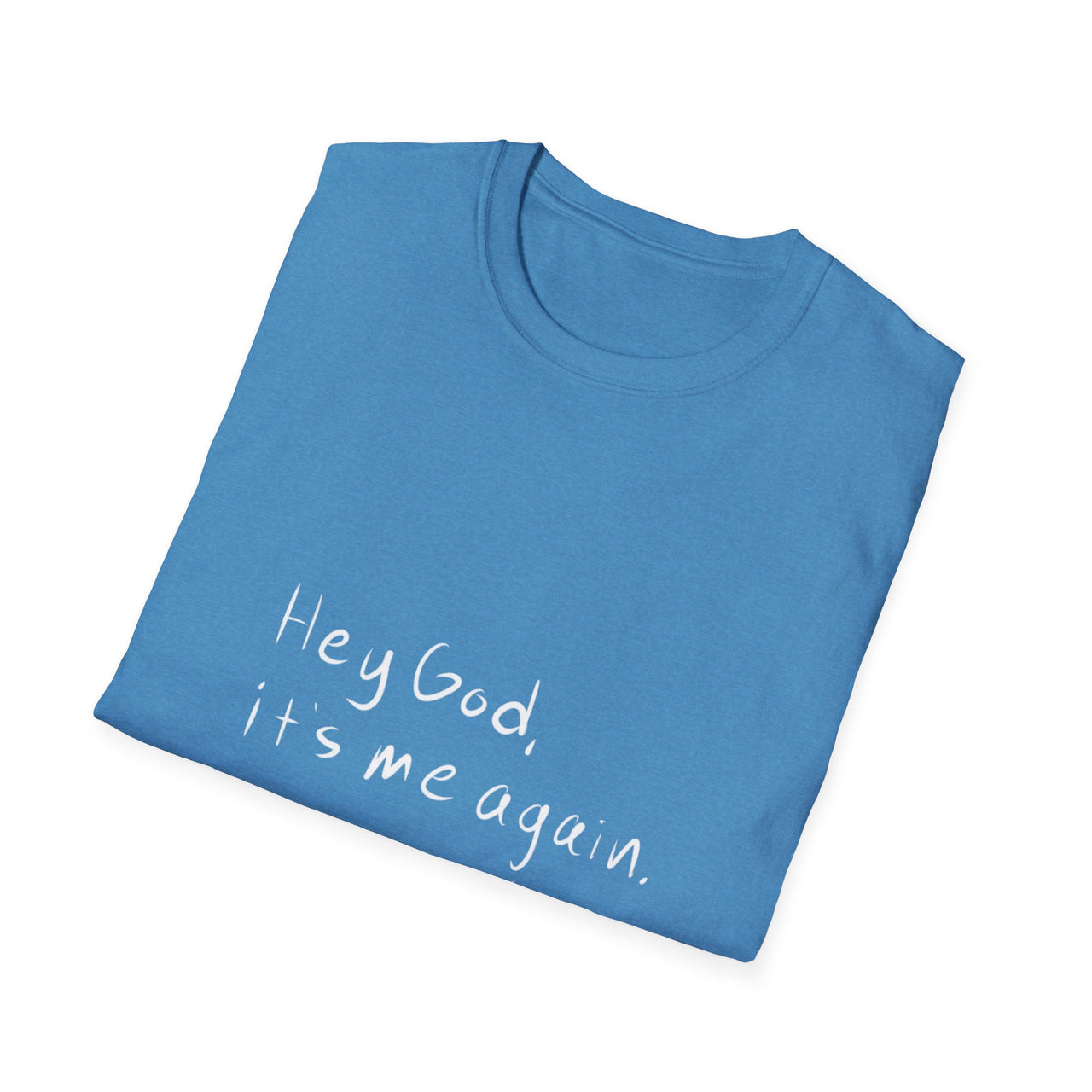 HEY GOD ITS ME AGAIN, THANK YOU - TEE