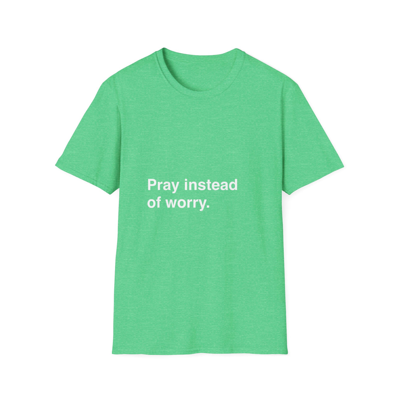 PRAY INSTEAD OF WORRY - TEE