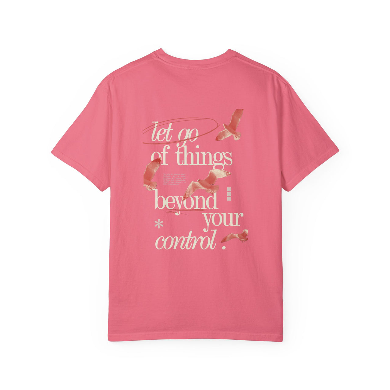 LET GO OF THINGS BEYOND YOUR CONTROL - TEE