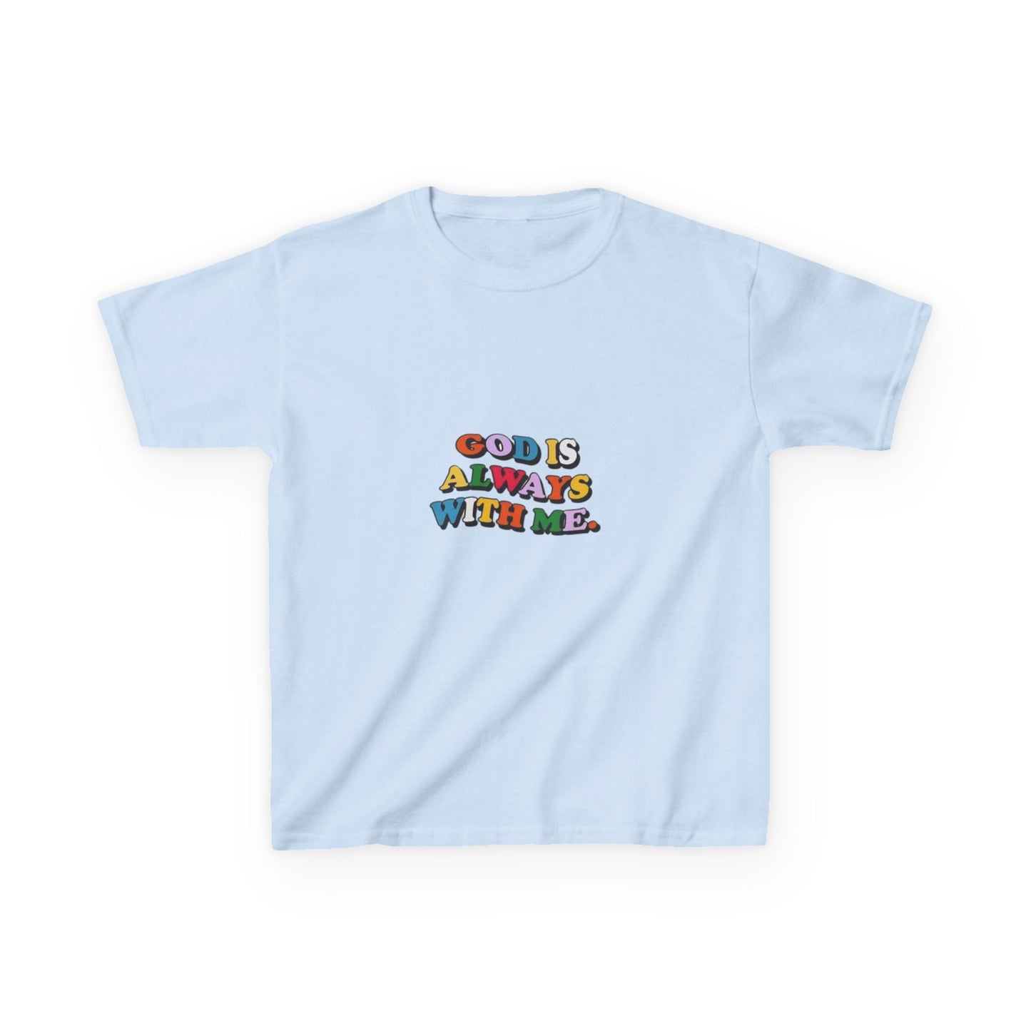 GOD IS ALWAYS WITH ME - KIDS TEE