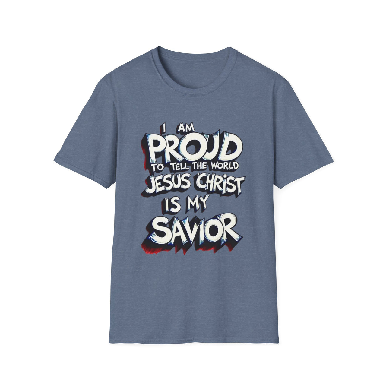 I AM PROUD JESUS CHRIST IS MY SAVIOR - TEE