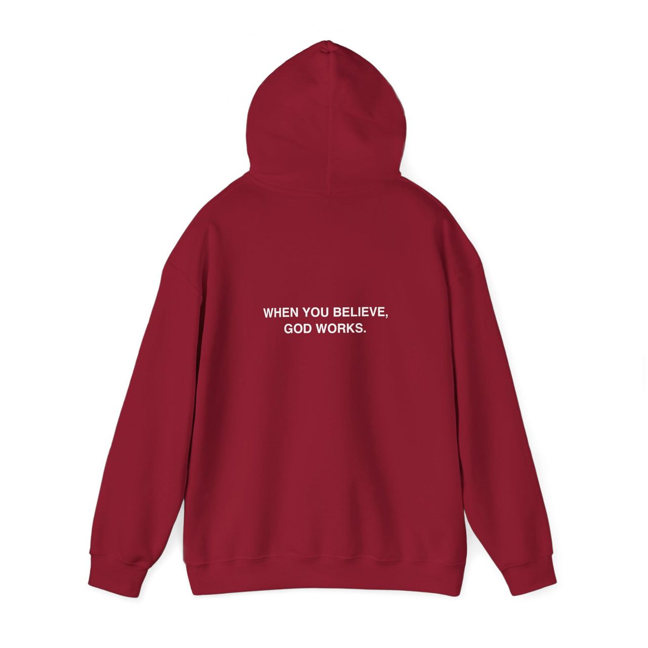 WHEN YOU BELIEVE, GOD WORKS - HOODIE