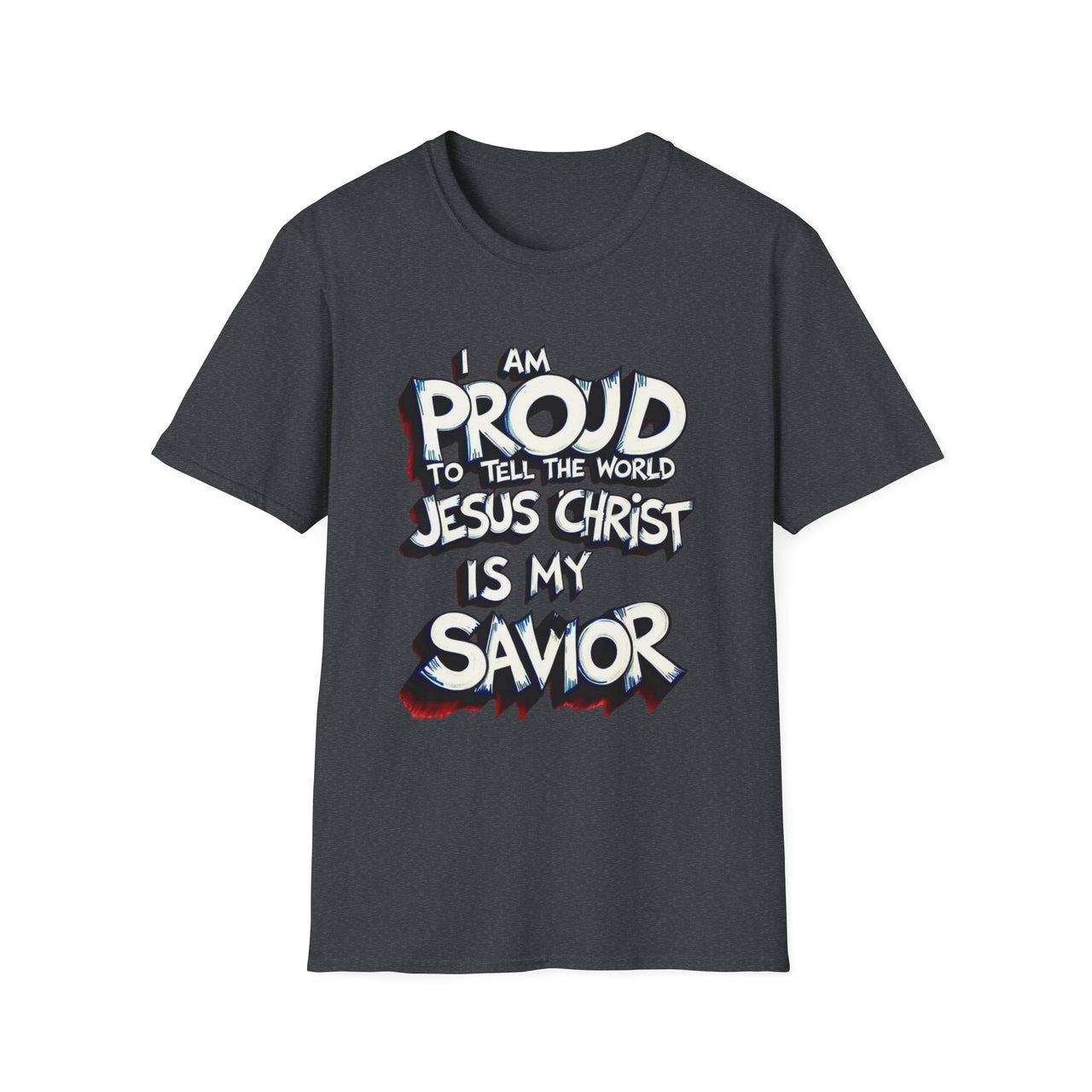 I AM PROUD JESUS CHRIST IS MY SAVIOR - TEE