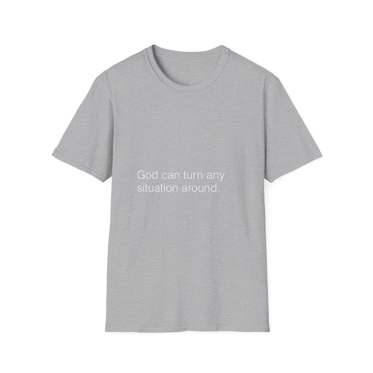 GOD CAN TURN ANY SITUATION AROUND - TEE