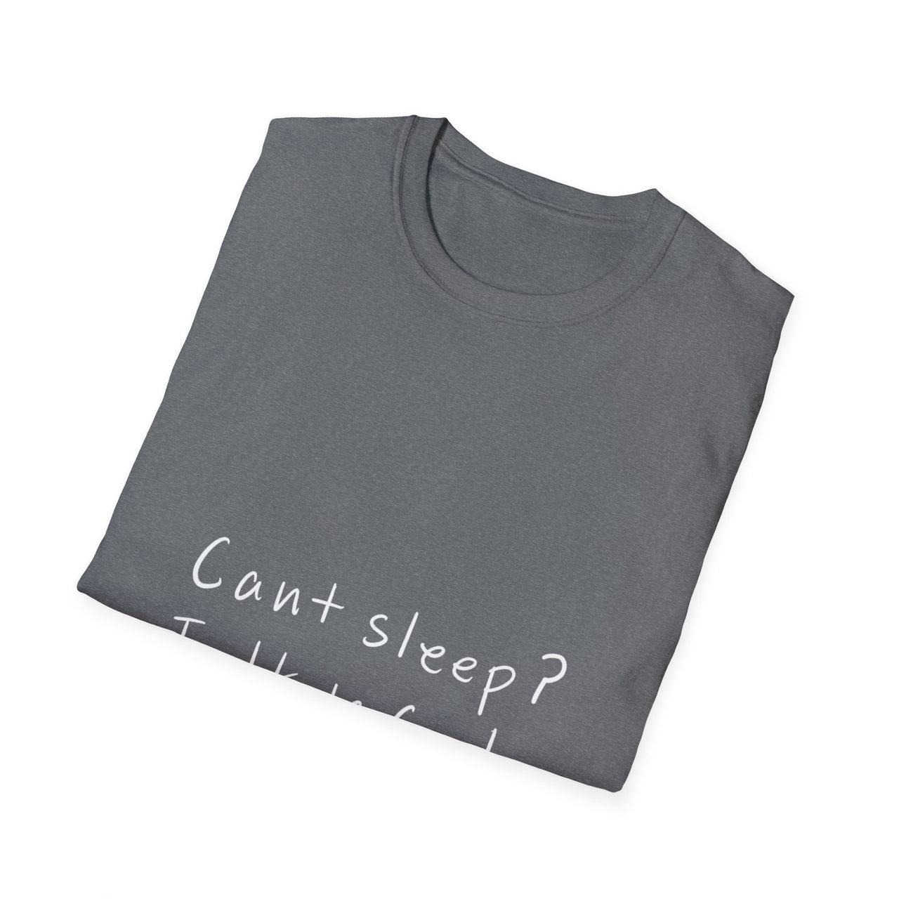 CANT SLEEP? TALK TO GOD - TEE