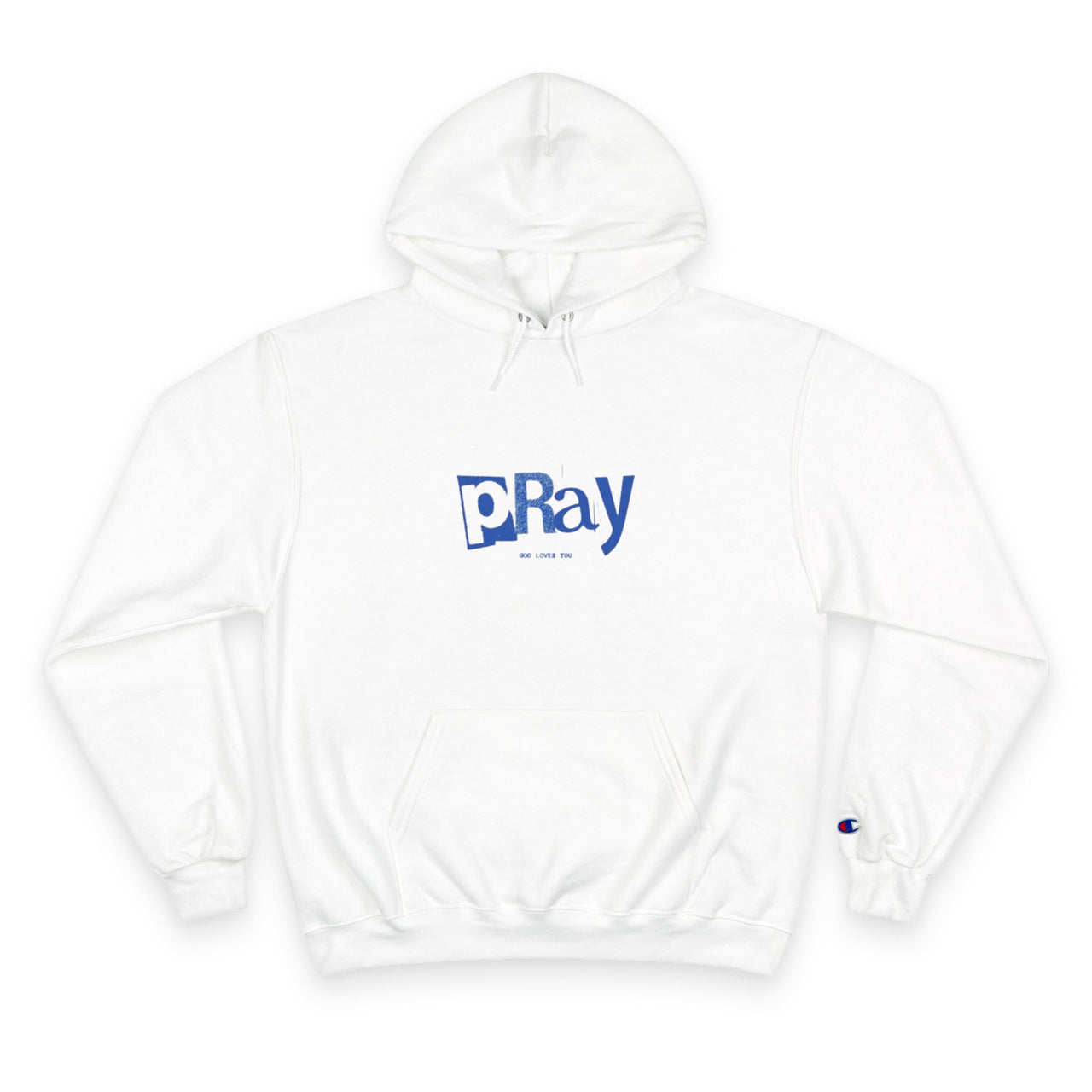 PRAY JESUS LOVES YOU - CHAMPION HOODIE