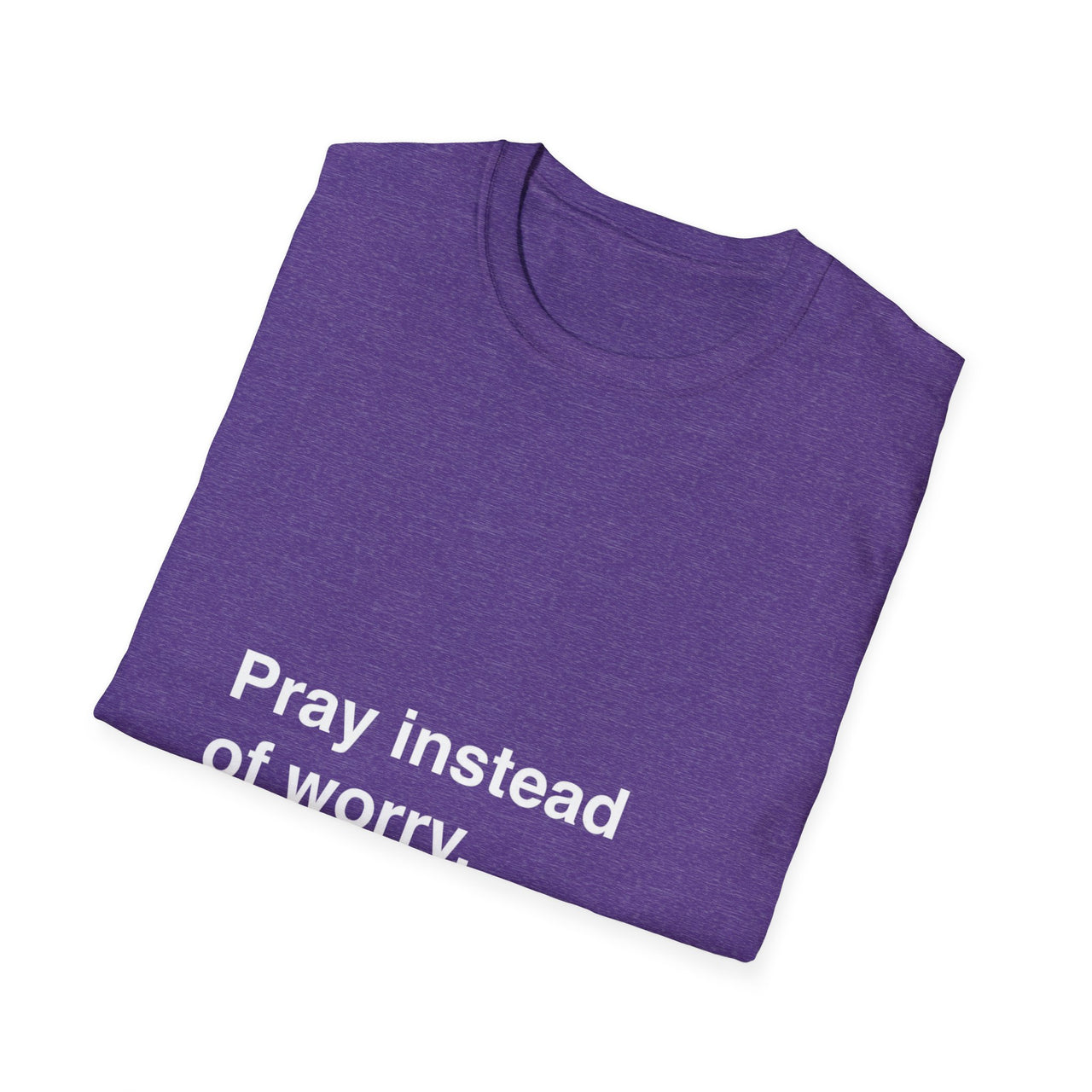 PRAY INSTEAD OF WORRY - TEE