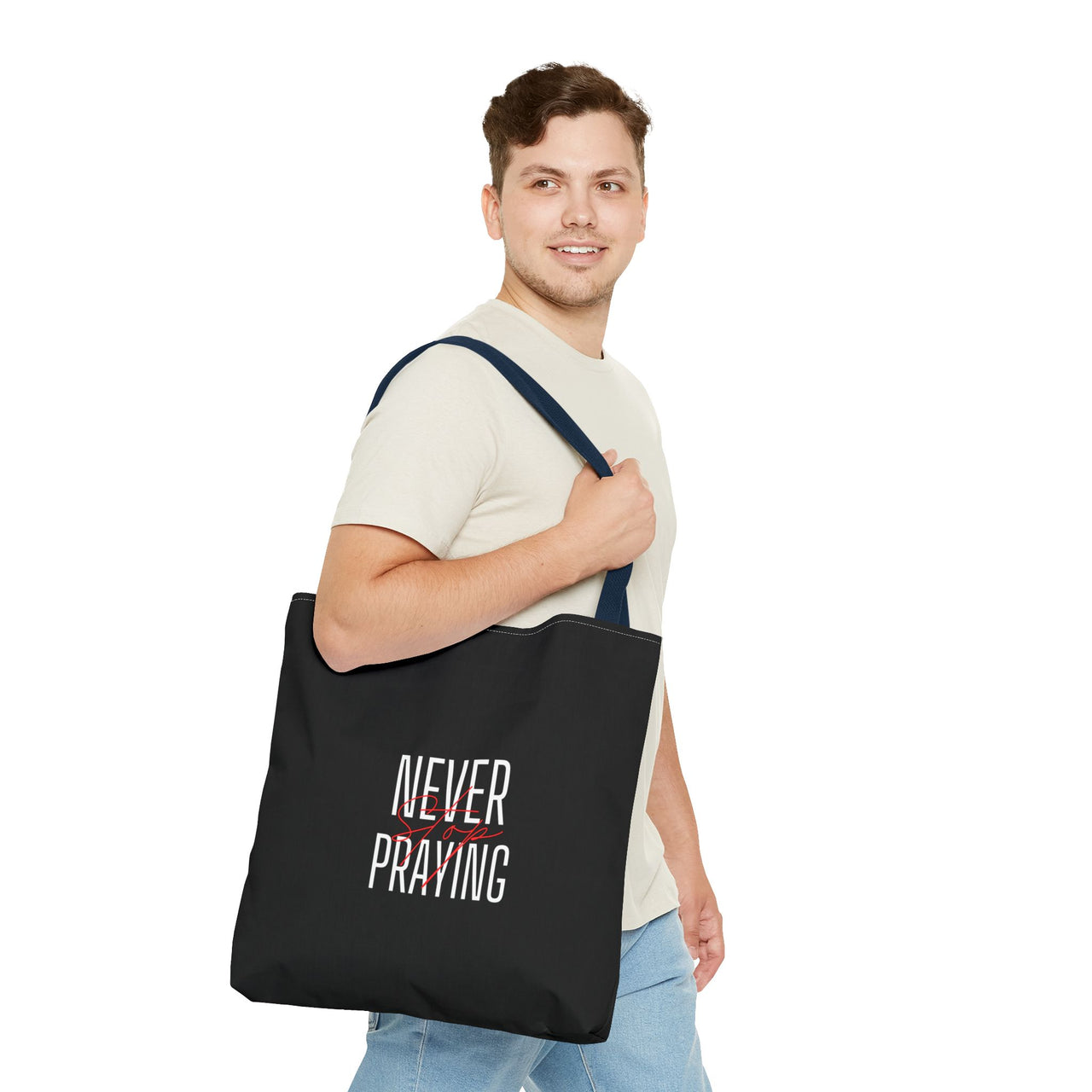 NEVER STOP PRAYING - BAG