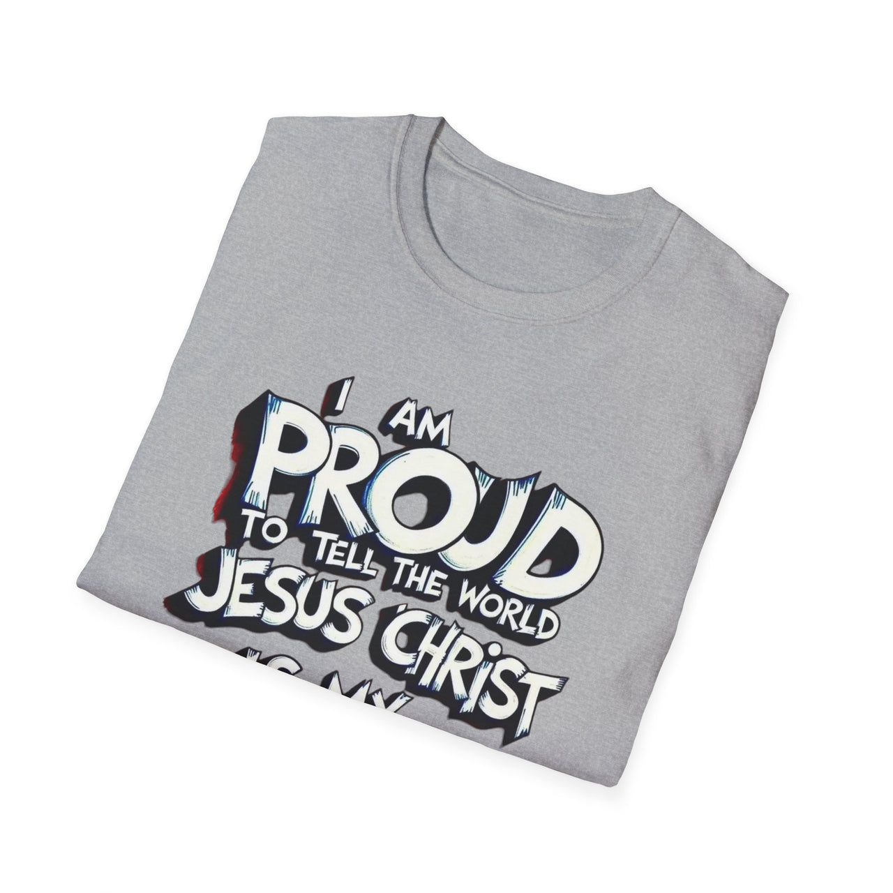 I AM PROUD JESUS CHRIST IS MY SAVIOR - TEE