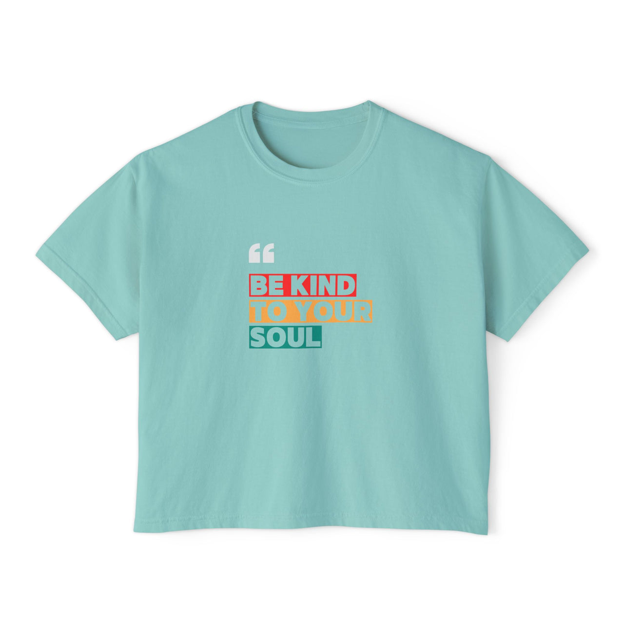 BE KIND TO YOUR SOUL - BOXY TEE