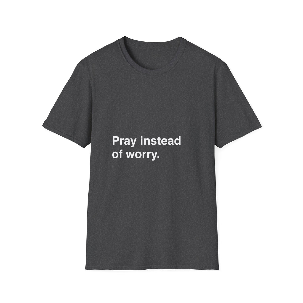 PRAY INSTEAD OF WORRY - TEE