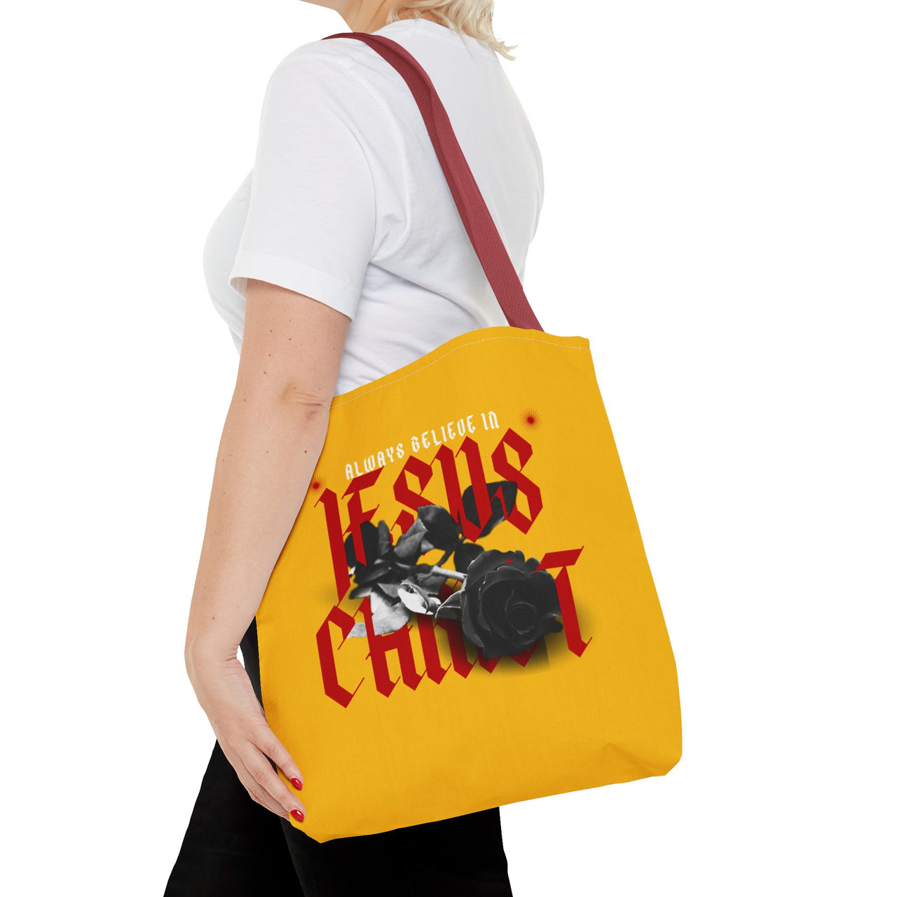 ALWAYS BELIEVE IN JESUS CHRIST - BAG