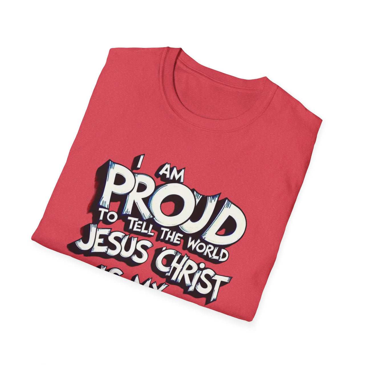I AM PROUD JESUS CHRIST IS MY SAVIOR - TEE