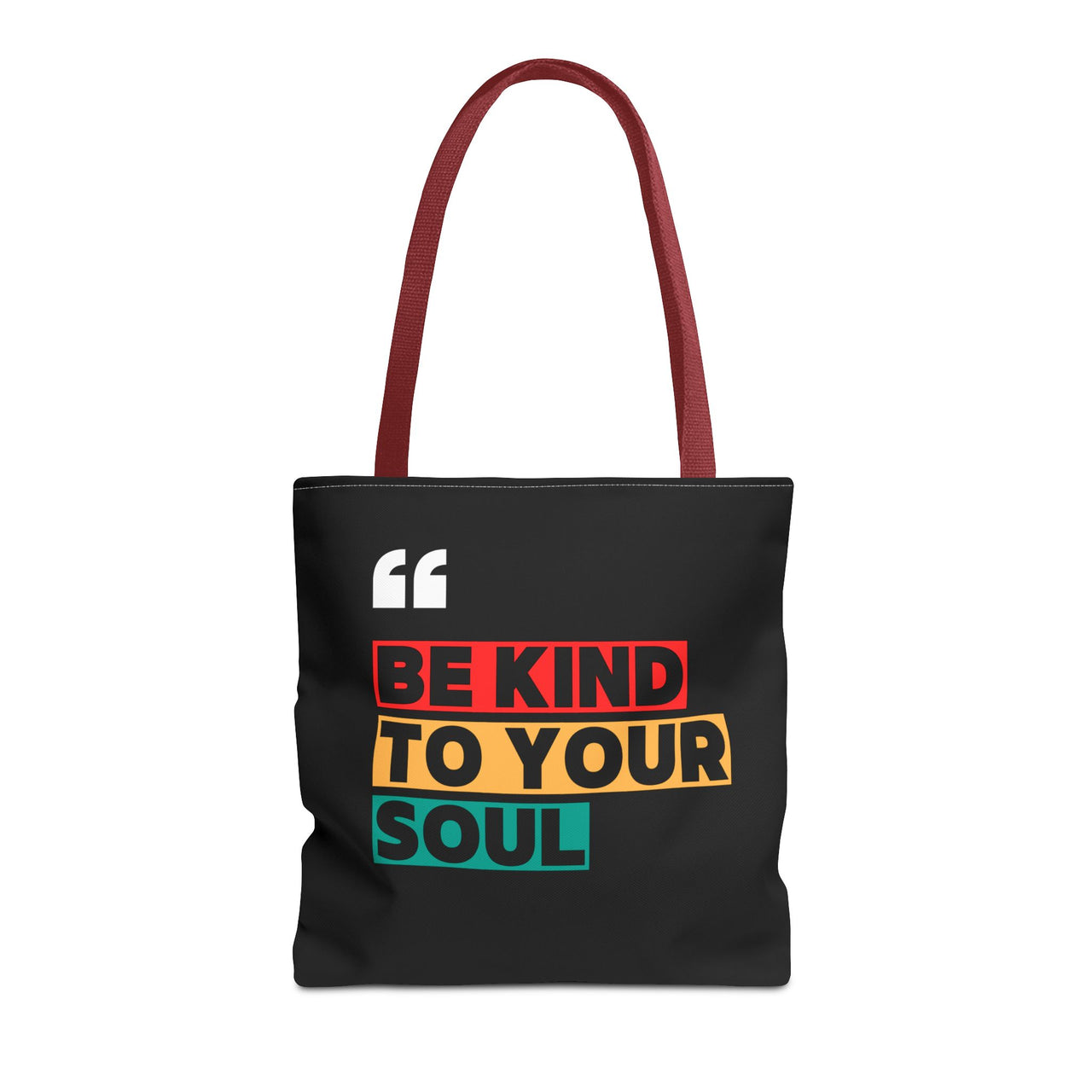 BE KIND TO YOUR SOUL - BAG