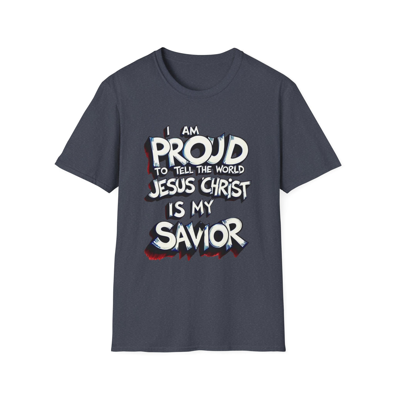 I AM PROUD JESUS CHRIST IS MY SAVIOR - TEE