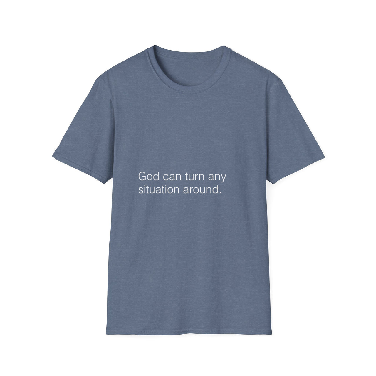 GOD CAN TURN ANY SITUATION AROUND - TEE