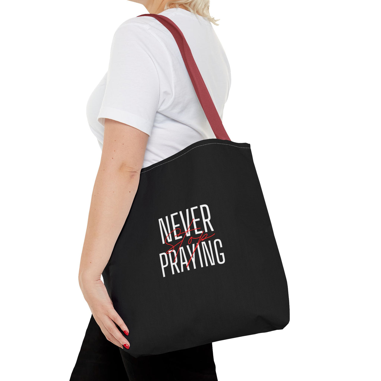 NEVER STOP PRAYING - BAG