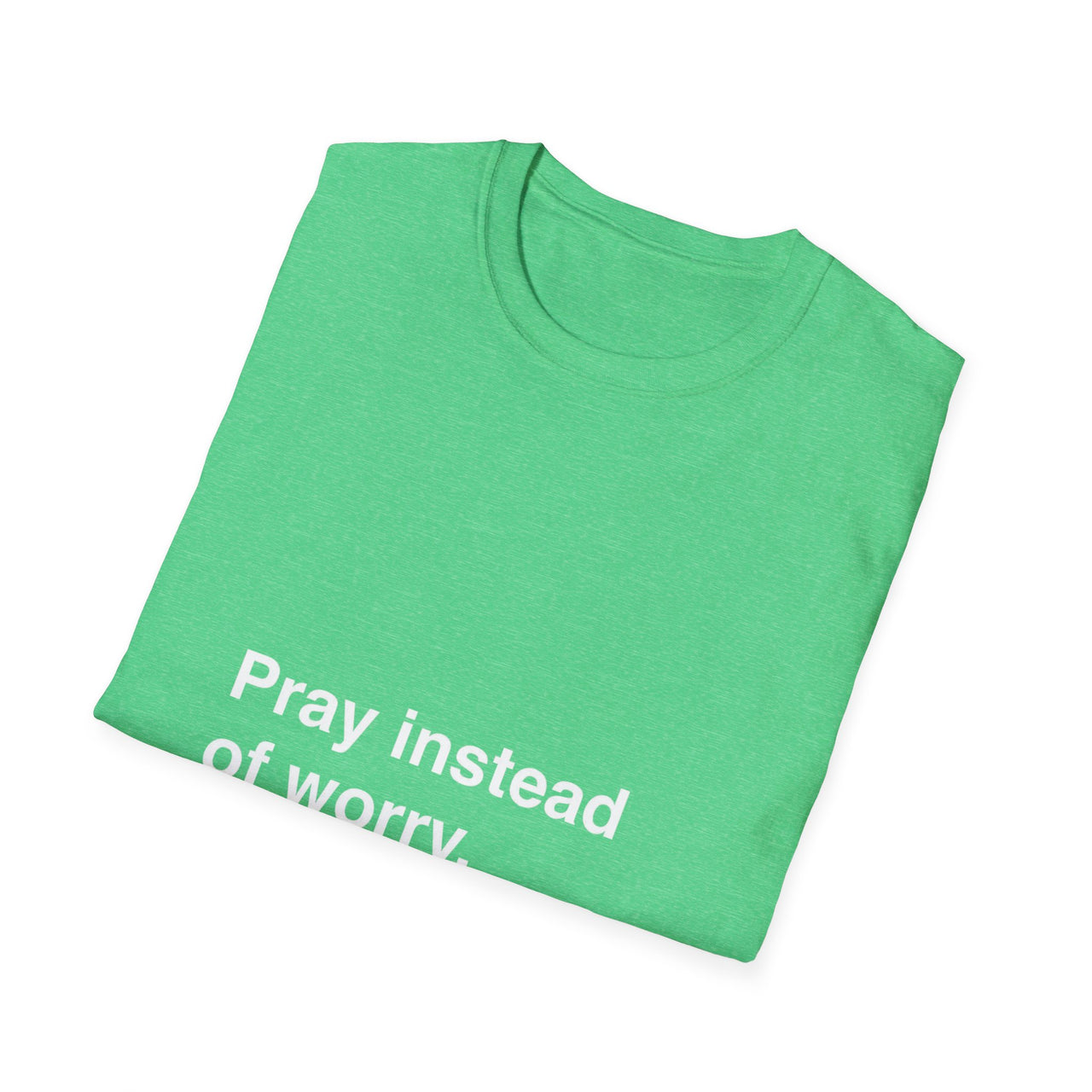 PRAY INSTEAD OF WORRY - TEE