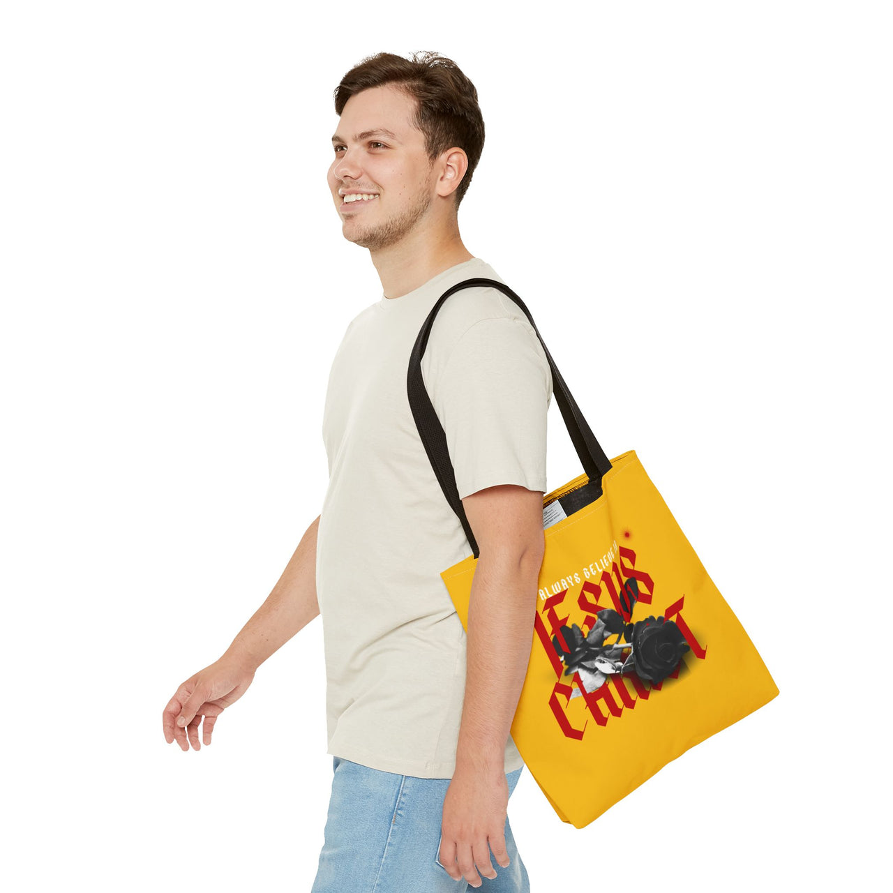 ALWAYS BELIEVE IN JESUS CHRIST - BAG