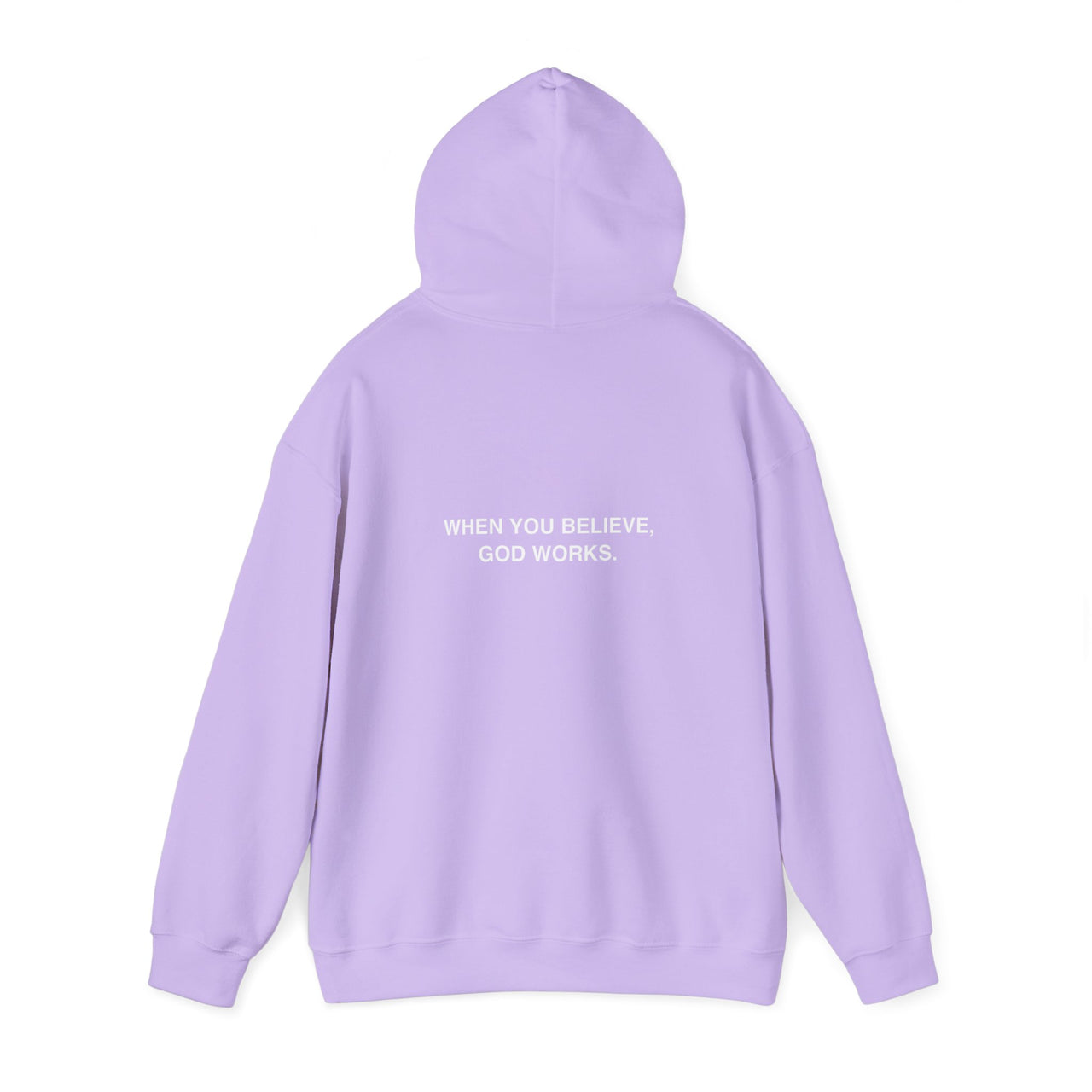 WHEN YOU BELIEVE, GOD WORKS - HOODIE
