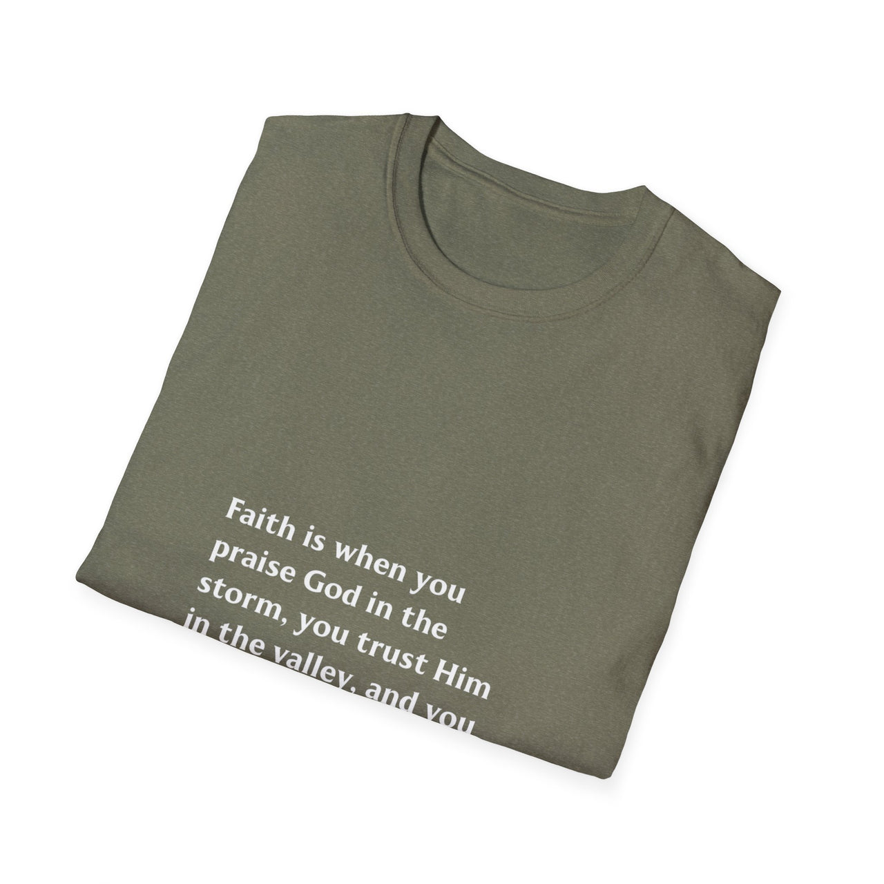 FAITH IS WHEN YOU PRAISE GOD IN THE STORM - TEE