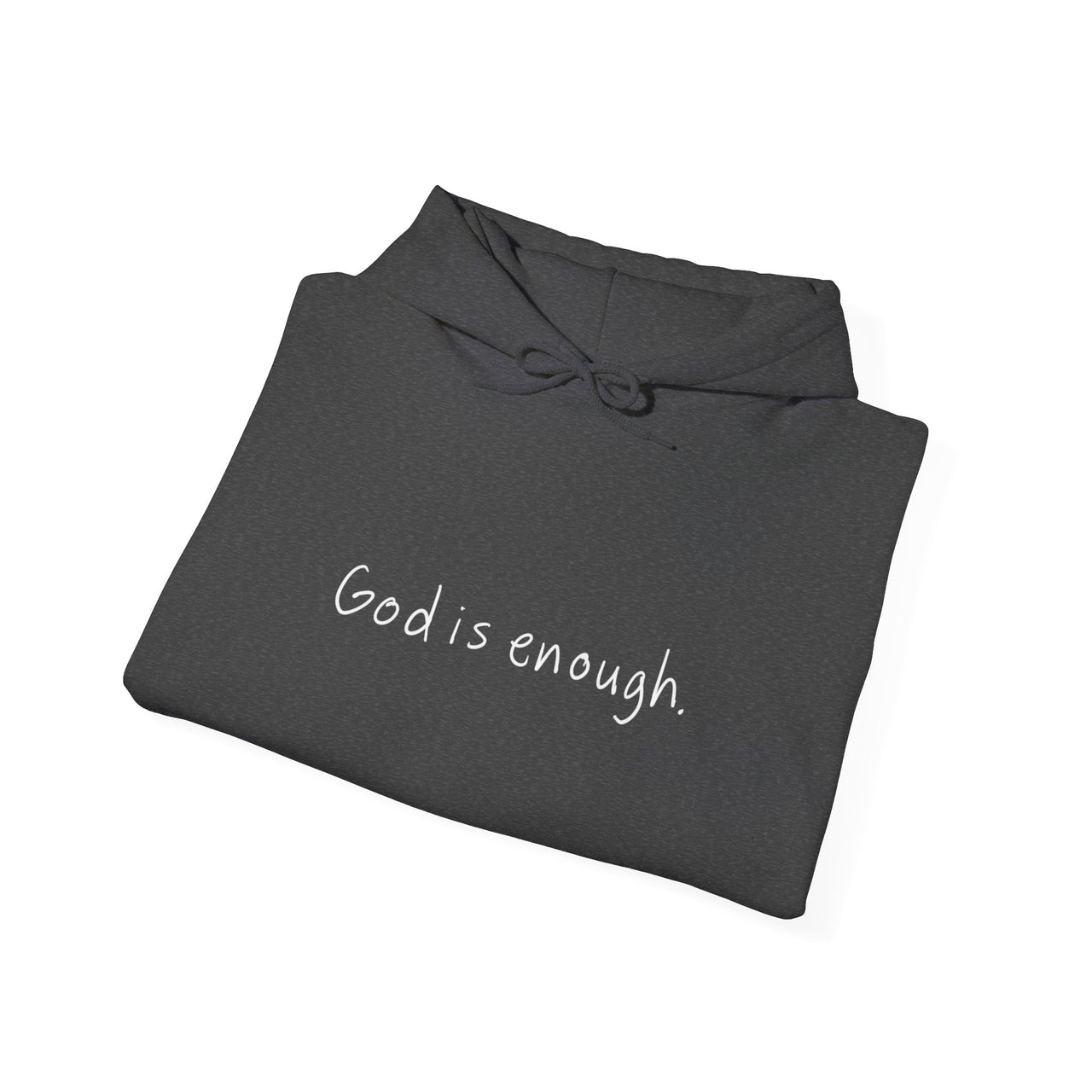 GOD IS ENOUGH - HOODIE