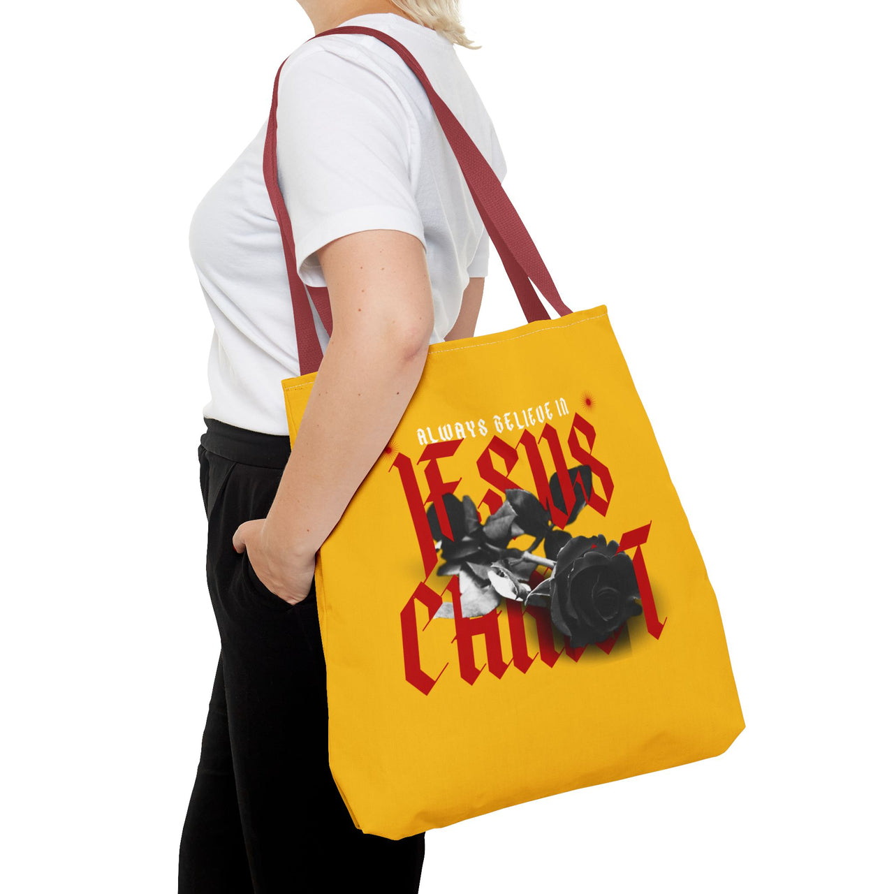 ALWAYS BELIEVE IN JESUS CHRIST - BAG