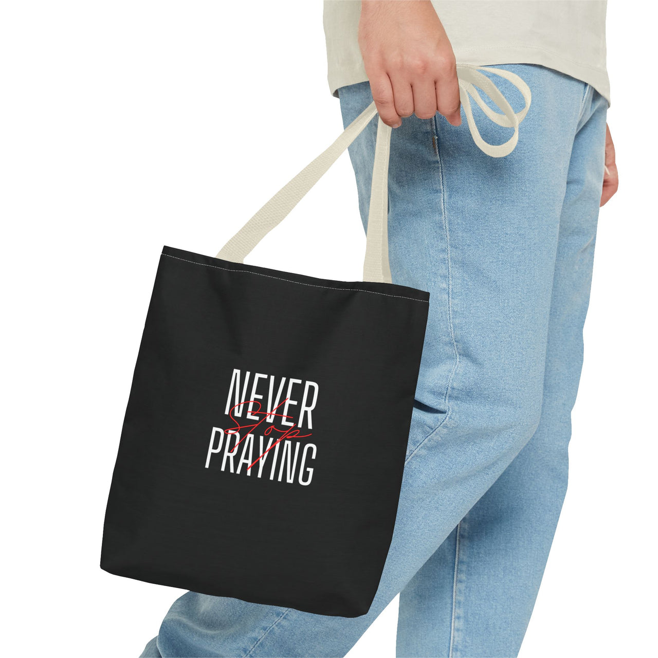 NEVER STOP PRAYING - BAG
