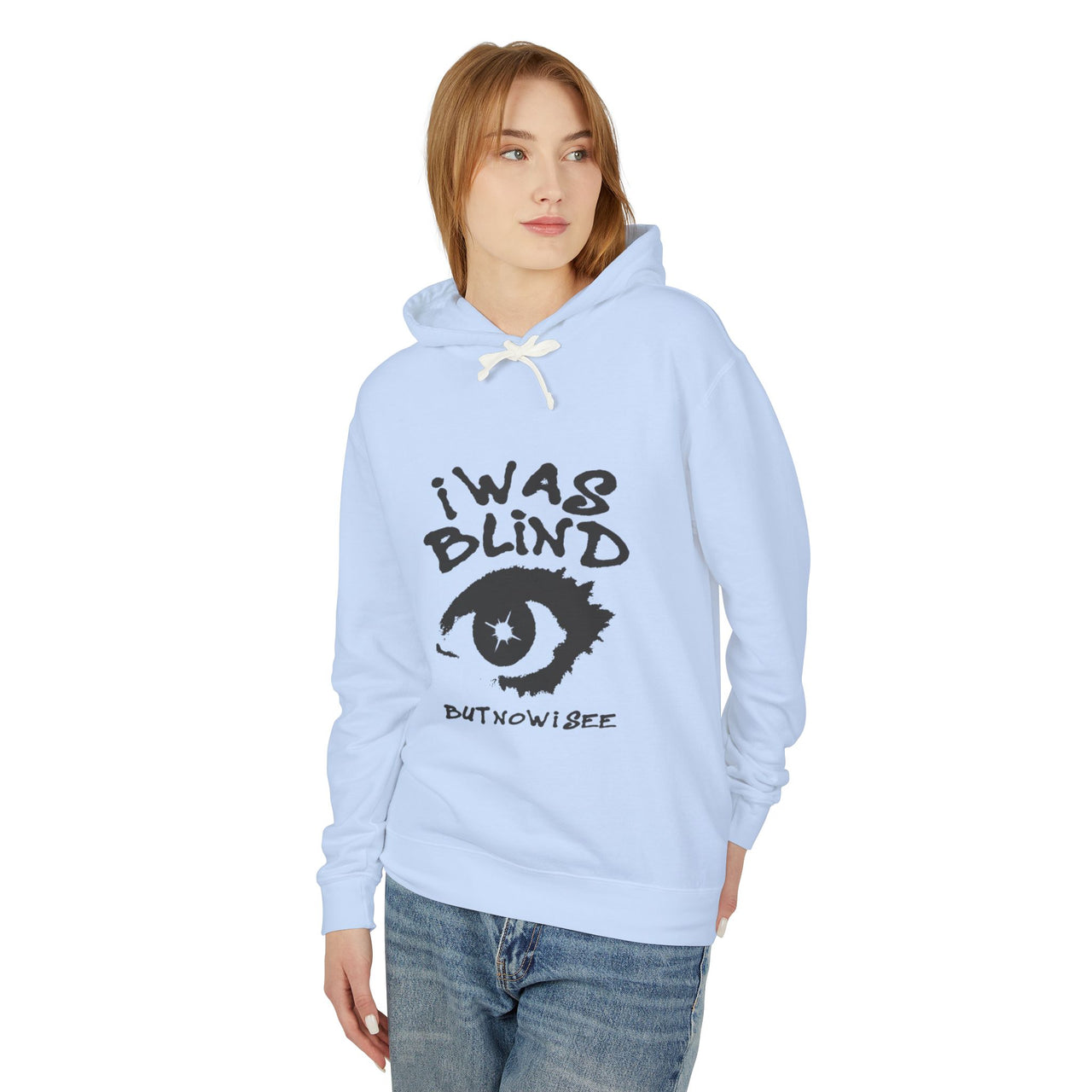 I WAS BLIND BUT NOW I CAN SEE - CHAMPION HOODIE