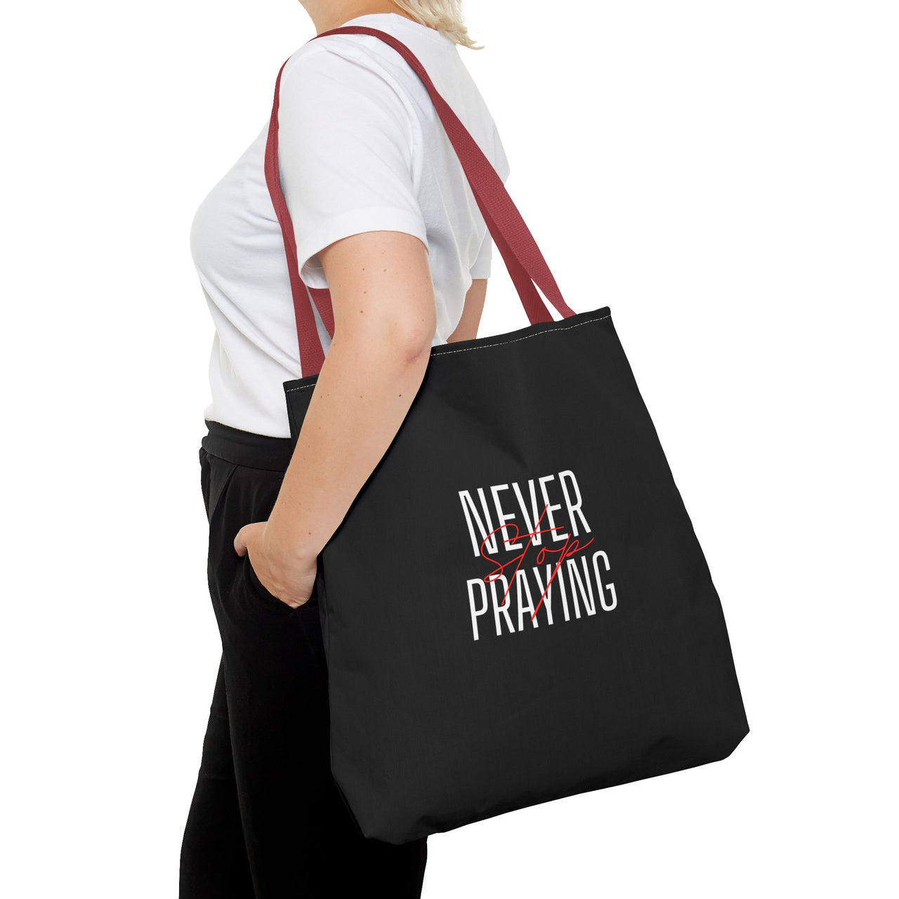 NEVER STOP PRAYING - BAG