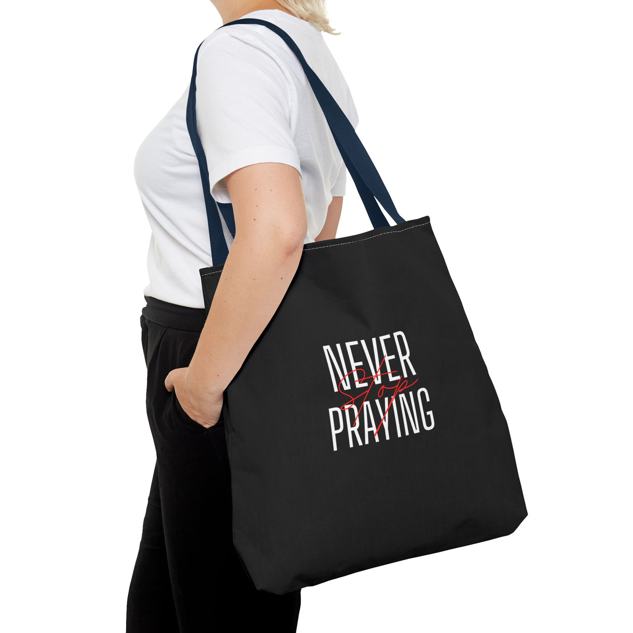 NEVER STOP PRAYING - BAG