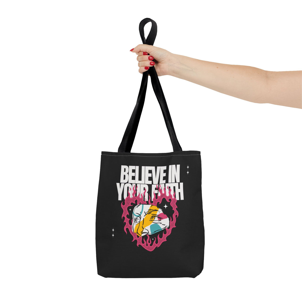 BELIEVE IN YOUR FAITH - BAG