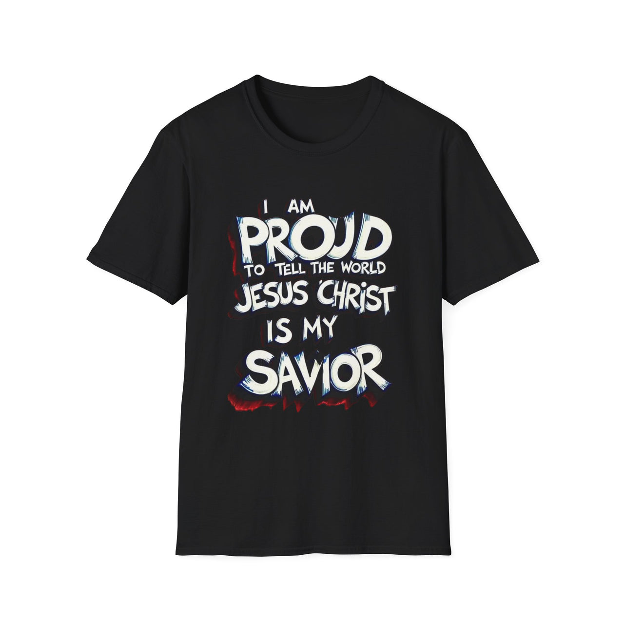 I AM PROUD JESUS CHRIST IS MY SAVIOR - TEE