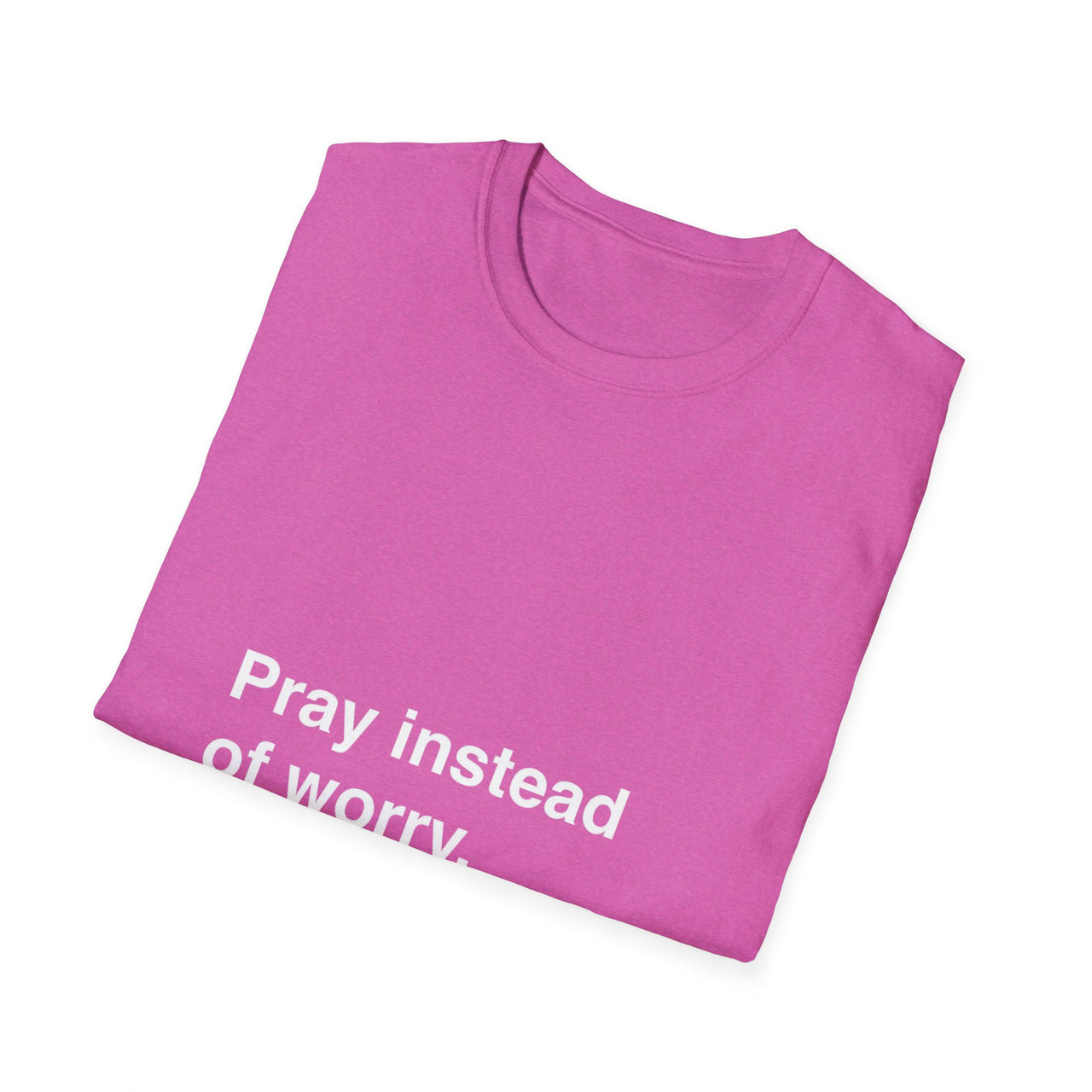 PRAY INSTEAD OF WORRY - TEE