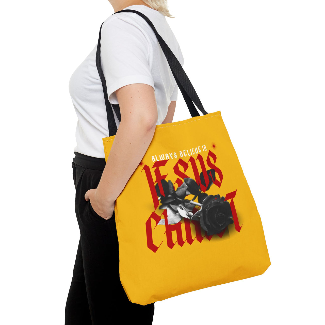 ALWAYS BELIEVE IN JESUS CHRIST - BAG