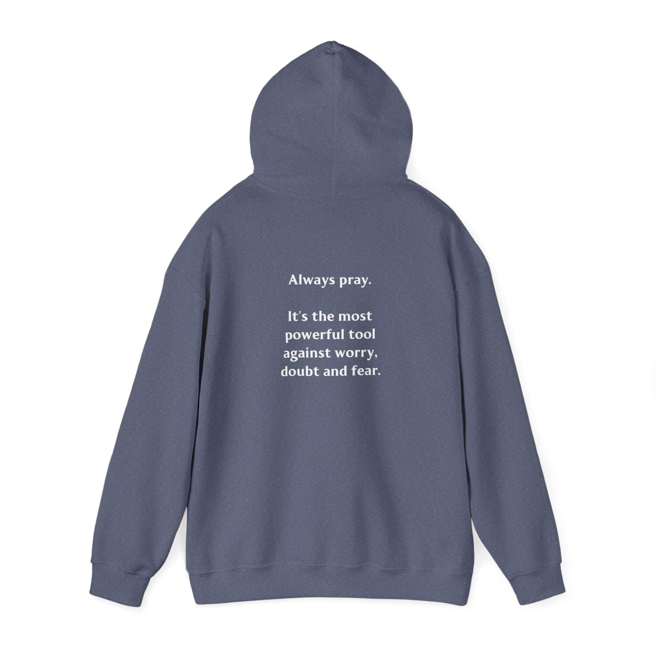 ALWAYS PRAY - HOODIE